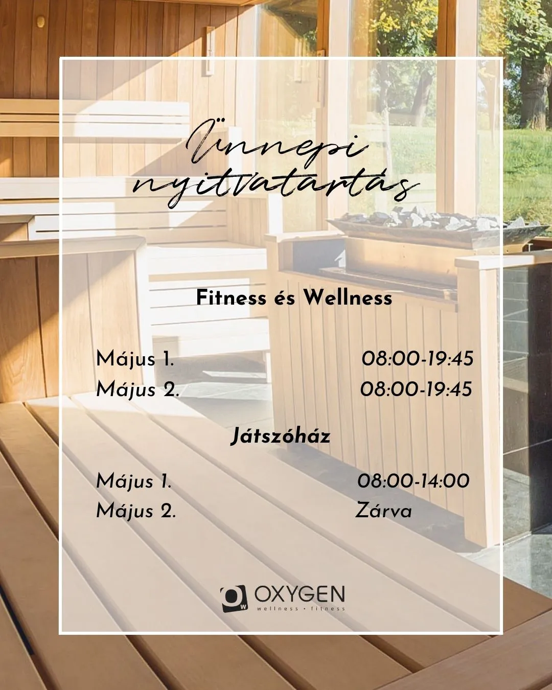 Május 1-jén is szeretettel várunk kikapcsolódni az Oxygen Naphegyen